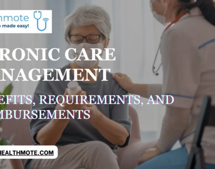 Chronic Care Management Benefits, Requirements, and Reimbursements